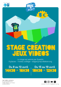 Stage Création Jeu Video - du 8/04 au 12/04 & du 15/04 au 19/04 - [collégiens]