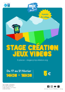 Stage Création Jeu Video - du 17/02 au 21/02 - [collégiens]