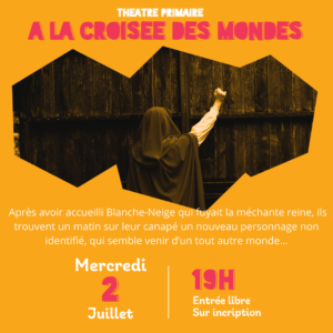 Spectacle Théâtre - Niveau Primaires - A la croisée des mondes